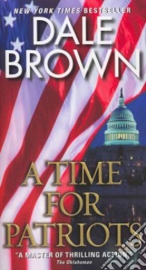 A Time for Patriots libro in lingua di Brown Dale