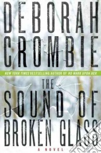 The Sound of Broken Glass libro in lingua di Crombie Deborah
