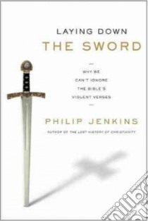 Laying Down the Sword libro in lingua di Jenkins Philip