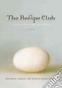 The Recipe Club libro in lingua di Israel Andrea, Garfinkel Nancy, Clark Melissa (COL)