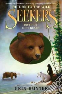River of Lost Bears libro in lingua di Hunter Erin