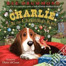 Charlie and the Christmas Kitty libro in lingua di Drummond Ree, De Groat Diane (ILT)
