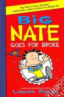 Big Nate Goes for Broke libro in lingua di Peirce Lincoln