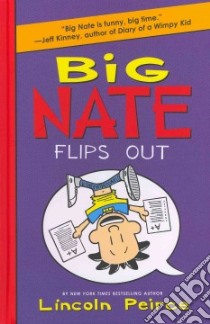 Big Nate Flips Out libro in lingua di Peirce Lincoln