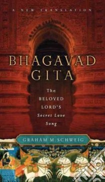 Bhagavad Gita libro in lingua di Schweig Graham M.