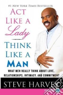 Act Like a Lady, Think Like a Man libro in lingua di Harvey Steve, Millner Denene (CON)