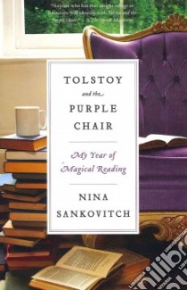 Tolstoy and the Purple Chair libro in lingua di Sankovitch Nina