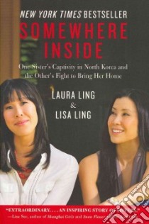 Somewhere Inside libro in lingua di Ling Laura, Ling Lisa