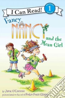 Fancy Nancy and the Mean Girl libro in lingua di O'Connor Jane, Preiss-Glasser Robin (ILT), Enik Ted (ILT)
