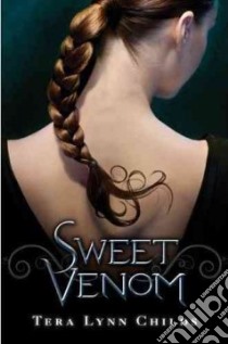 Sweet Venom libro in lingua di Childs Tera Lynn