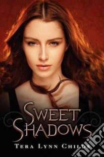 Sweet Shadows libro in lingua di Childs Tera Lynn