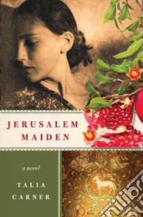 Jerusalem Maiden libro in lingua di Carner Talia