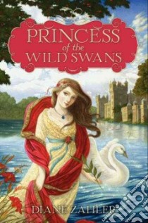Princess of the Wild Swans libro in lingua di Zahler Diane