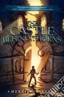The Castle Behind Thorns libro in lingua di Haskell Merrie