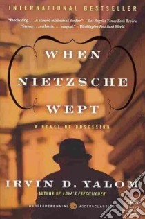 When Nietzsche Wept libro in lingua di Yalom Irvin D.