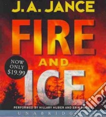 Fire and Ice (CD Audiobook) libro in lingua di Jance Judith A., Huber Hillary (NRT), Davies Erik (NRT)