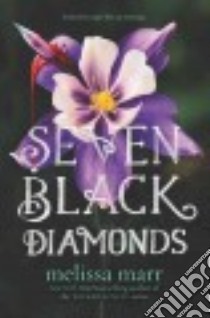 Seven Black Diamonds libro in lingua di Marr Melissa