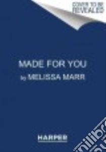 Made for You libro in lingua di Marr Melissa