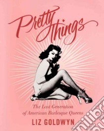 Pretty Things libro in lingua di Goldwyn Liz