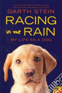 Racing in the Rain libro in lingua di Stein Garth
