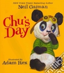 Chu's Day libro in lingua di Gaiman Neil, Rex Adam (ILT)