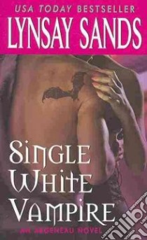 Single White Vampire libro in lingua di Sands Lynsay
