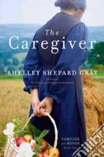 The Caregiver libro in lingua di Gray Shelley Shepard