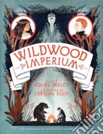 Wildwood Imperium libro in lingua di Meloy Colin, Ellis Carson (ILT)