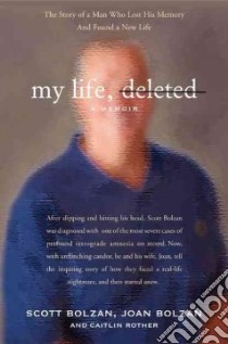 My Life, Deleted libro in lingua di Bolzan Scott, Bolzan Joan, Rother Caitlin