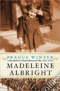 Prague Winter libro in lingua di Albright Madeleine Korbel, Woodward Bill (CON)