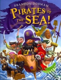 Pirates of the Sea! libro in lingua di Dorman Brandon
