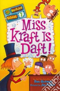 Miss Kraft Is Daft! libro in lingua di Gutman Dan, Paillot Jim (ILT)