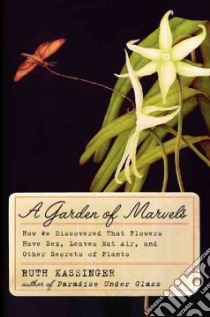 A Garden of Marvels libro in lingua di Kassinger Ruth