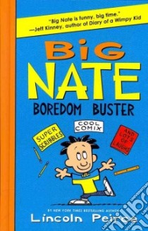Big Nate Boredom Buster libro in lingua di Peirce Lincoln
