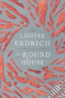 The Round House libro in lingua di Erdrich Louise