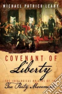 Covenant of Liberty libro in lingua di Leahy Michael Patrick