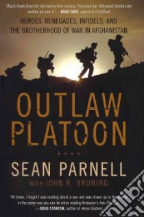 Outlaw Platoon libro in lingua di Parnell Sean, Bruning John R. (CON)