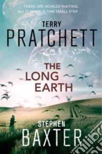 The Long Earth libro in lingua di Pratchett Terry, Baxter Stephen