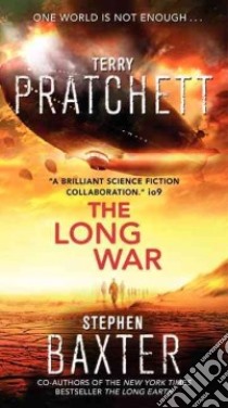 The Long War libro in lingua di Pratchett Terry, Baxter Stephen