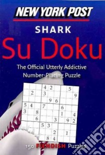 New York Post Shark Su Doku libro in lingua di Sudokusolver. com (COM)