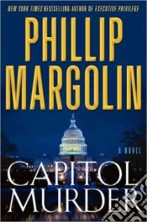 Capitol Murder libro in lingua di Margolin Phillip