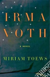 Irma Voth libro in lingua di Toews Miriam