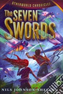 The Seven Swords libro in lingua di Johnson-shelton Nils