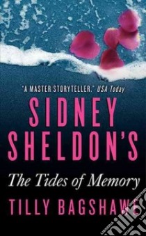 The Tides of Memory libro in lingua di Sheldon Sidney, Bagshawe Tilly
