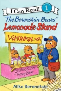 The Berenstain Bears' Lemonade Stand libro in lingua di Berenstain Mike
