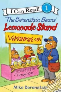 The Berenstain Bears' Lemonade Stand libro in lingua di Berenstain Mike