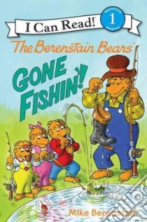 Gone Fishin'! libro in lingua di Berenstain Mike, Berenstain Stan, Berenstain Jan
