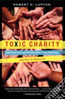 Toxic Charity libro in lingua di Lupton Robert D.