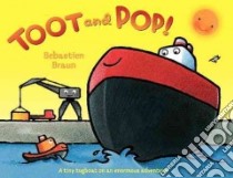 Toot and Pop! libro in lingua di Braun Sebastien