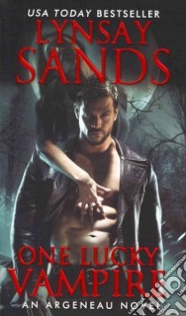 One Lucky Vampire libro in lingua di Sands Lynsay